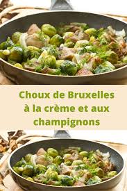 Choux De Bruxelles A La Creme Et Aux Champignons En 2020 Choux De Bruxelles Recette Choux De Bruxelles Recettes De Cuisine