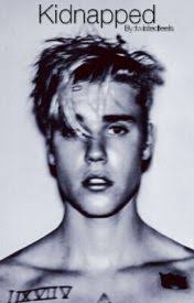 Kidnapped || Justin Bieber