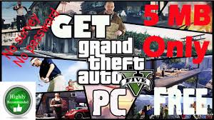 скачать гта 5 на пк виндовс 7 без торрента Gta 5 For Pc In Free Only 5 Mb Highly Compressed No Survey Youtube