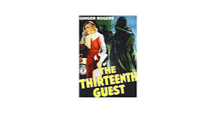 Amazon.com: The Thirteenth Guest (aka Lady Beware) : Ginger Rogers, Lyle  Talbot, J. Farrell McDonald, Paul Hurst, Erville Alderson, Ethel Wales,  Eddie Phillips, Frances Rich, Robert Klein, William Davidson, Albert Ray:  Movies