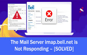 The Mail Server imap.bell.net is Not Responding - [SOLVED]