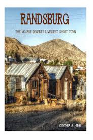 Most of the town has remained virtually unchanged since the mining days. Buy Randsburg The Mojave Desert S Liveliest Ghost Town Book Online At Low Prices In India Randsburg The Mojave Desert S Liveliest Ghost Town Reviews Ratings Amazon In