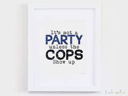 I think his example will add some dynamism to the whole process, peskov said. It S Not A Party Unless The Cops Show Up Police Print Etsy Police Party Police Birthday Party Police Birthday