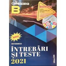 16 ani împliniţi pentru categoriile am, a1 şi b1 Intrebari Si Teste 2021 Categoria B Pentru Obtinerea Permisului De Conducere Auto Dan Teodorescu Cartea Contine Un Cd Interactiv Si O Harta Cu Indicatoarele Rutiere Librariatei Ro
