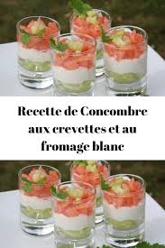 Recette De Concombre Aux Crevettes Et Au Fromage Blanc Recette Concombre Fromage Blanc Recette