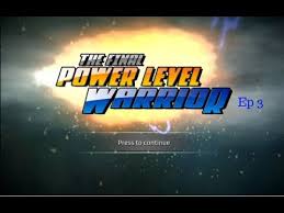 Unlock transformations like super yasain and more… The Final Power Level Warrior Ep 3 First Awakening Youtube