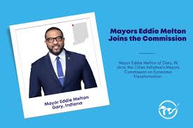 Exciting Announcement! Mayor Eddie Melton of City of Gary Government, has  officially joined the Mayors Commission