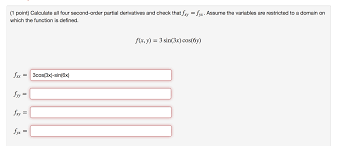 This online calculator will calculate the partial derivative of the function, with steps shown. Calculate All Four Second Order Partial Derivatives Chegg Com