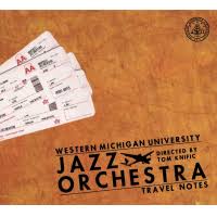 Western Michigan University Jazz Orchestra: Travel Notes album review @ All  About Jazz