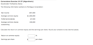 How do you determine shareholder equity? Question Cornerstone Exercise 10 37 Algorithmic Stockholder Ask 1