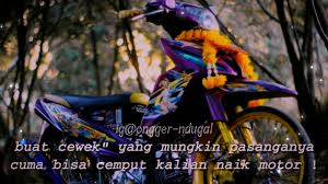 I have crossed oceans of time to find you. Kata Kata Romantis Anak Motor Ninja Nusagates