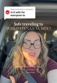 Is Puerto Peñasco Safe for Travelers? My Experience Traveling