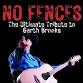 No Fences - The Ultimate Garth Brooks Experience