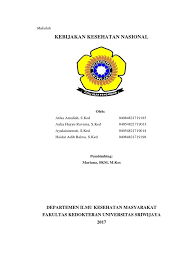 Mendorong seseorang untuk lebih memahami maksud, kualitas dan. Kebijakan Kesehatan Nasional