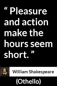 William Shakespeare About Pleasure Othello 1623 Othello Quotes Shakespeare Quotes William Shakespeare Quotes