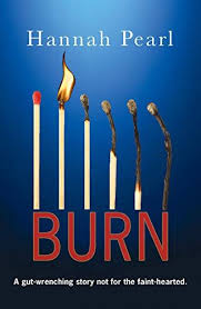 Burn Ebook Hannah Pearl Amazon Co Uk Kindle Store Thriller Books Book Worth Reading Books