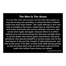 There are many famous theodore roosevelt quotes on leadership that people have been studying for years. The Man In The Arena Poster Zazzle Com Warrior Quotes The Man Advice Quotes