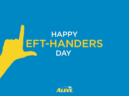 And has been celebrated every year since. Happy Left Hander Day Happy Left Handers Day Left Handed Aleve