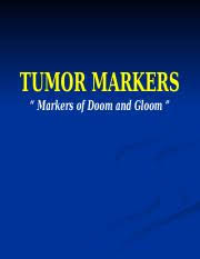 It may also refer to mutations, changes, or patterns in a tumor's dna. Tumor Markers Ppt Tumor Markers U201c Markers Of Doom And Gloom U201d Topic Outline Definition Of Tumor Markers Types Of Tumor Markers I Ii U2022 U2022 Course Hero