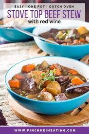 Sear the meat until brown on all sides. One Pot Stove Top Beef Stew With Red Wine Is An Easy Comfort Food To Make In Your Dutch Oven This Classic Ho Beef Stew Stove Top Beef Stew Recipe Stew Recipes