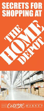 Secrets For Shopping At Home Depot The Cottage Market Home Depot Home Depot Shopping Shopping Hacks