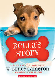 Bella S Story A Dog S Way Home Tale