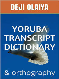 How to use panoply in a sentence. Yoruba Transcript Dictionary Deji Olaiya Grammatical Gender Alphabet
