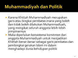 Khittah itu mengandung konsepsi (pemikiran) perjuangan yang. Peran Politik Muhammadiyah Ppt Download