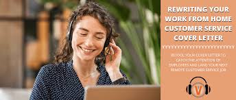 Read full profile aren't you in a hurry? Rewriting Your Work From Home Customer Service Cover Letter