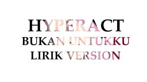 2,944 views, added to favorites 130 times. Hyper Act Bukan Untukku Akustik Karaoke Kord Gitar By Niem Rawk