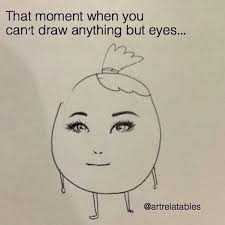 I Can T Draw At All Credit Artrelatables On Instagram Artist Memes Art Jokes Artist Joke
