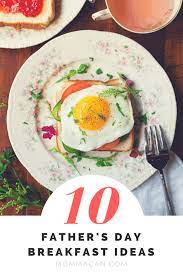 There's a lot of standard breakfast fare that simply doesn't fit the bill. 10 Simple Father S Day Breakfast Ideas Momma Can