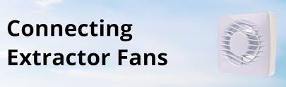 Maybe you would like to learn more about one of these? Connecting Extractor Fans