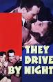 Jerry Wald produced Clash by Night and wrote the screenplay for They Drive by Night.