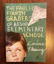 The Fabled Fourth Graders of Aesop Elementary School by Candace Fleming,  Paperback