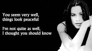 I didn't have my studio yet, so we were about an hour and a half north. Alanis Morissette You Oughta Know Lyrics Hd Youtube