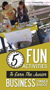 5 Fun Activities To Earn The Junior Business Owner Badge Leader Connecting Leaders Business Owner Entrepreneur Activities Junior Achievement