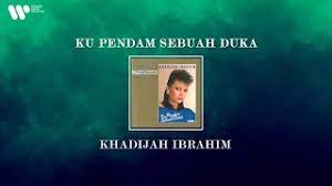 Khadijah ibrahim ku pendam sebuah duka lirik. Khadijah Ibrahim Ku Pendam Sebuah Duka Lirik Video Youtube