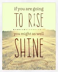 So i thought this would be a good time to share 87 of the most inspirational work quotes. Instagram Photo By Potpourri House Tyler Aug 1 2016 At 12 40pm Utc Shine Quotes Good Day Quotes Saturday Morning Quotes