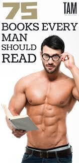 75 Books Every Man Should Read Motivational Books Best Books For Men Self Help Books