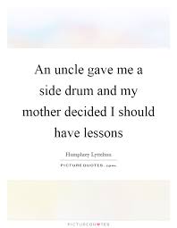 My Uncle Quotes My Uncle Sayings My Uncle Picture Quotes