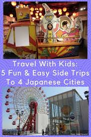 5 Family Day Trips To Japan S Small Cities Japan With Kids Japan Travel Kobe Japan