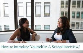 How to introduce yourself in class sample. How To Introduce Yourself In A School Interview