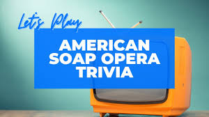 I loved the show 'soap.'. Soap Opera Trivia American Soap Operas 2021 20 Questions With Answers Find Your Thing Youtube
