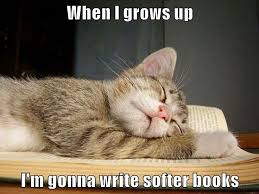 When I Grows Up I M Gonna Write Softer Books Cats Cute Animals Kittens