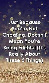 Forgive your man for his mistakes, and in return let him forgive you. Just Because You Re Not Cheating Doesn T Mean You Re Being Faithful It S Really About These Serious Relationship Relationship Relationship Tools