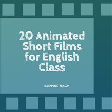 20 Animated Short Films For English Class Middle High School Blackbo English Teacher High School High School English Classroom Teaching High School English