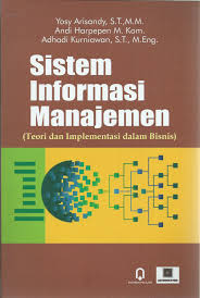 Diklat penjenjangan ketua tim sistem informasi manajemen 2001 p u s a t p e n d i d i k a n d a n latihan pengawasan badan pengawasan keuangan dan pembangunan edisi kedua kata pengantar 2 daftar isi kata pengantar 2 daftar isi 3 1 bab 5 gambaran umum 5 tujuan pembelajaran umum 7 tujuan pembelajaran khusus 7 deskripsi singkat struktur modul 7 metodologi pembelajaran 8 2 bab 9 pengertian sistem. Sistem Informasi Manajemen Pustaka Pelajar