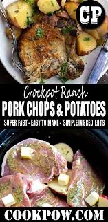 Crockpot Ranch Pork Chops And Potatoes Ranch Pork Chops Crock Pot Pork Chops And Potatoes Pork Chop Recipes Crockpot