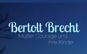 / der krieg, er dauert hundert jahre, / der g'meine mann hat kein'n gewinn. Bertolt Brecht Mutter Courage By C K